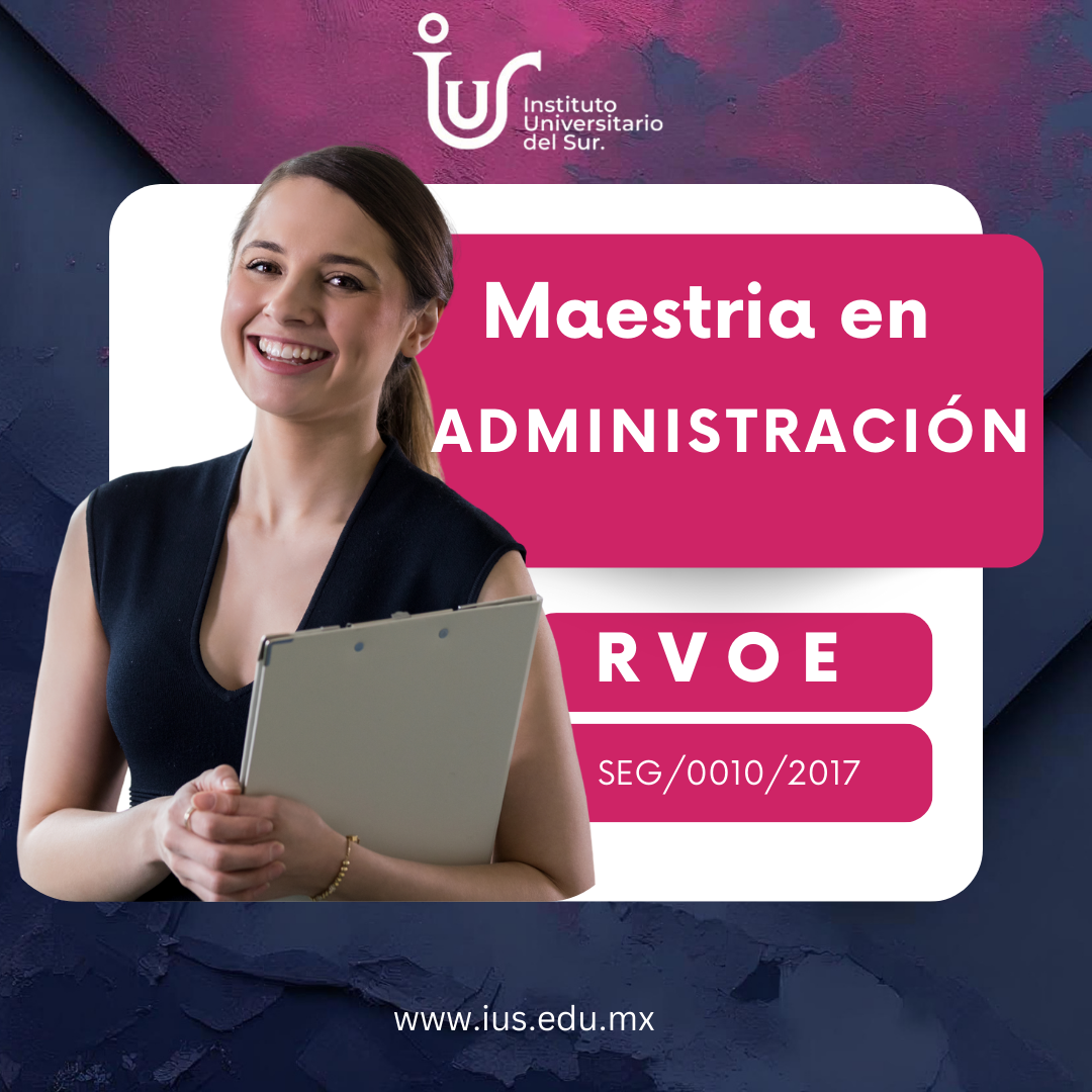 Maestría en Administración IUS